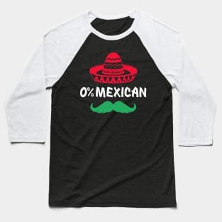 0% Mexican with sombrero and mustache for Cinco de Mayo Baseball T-Shirt